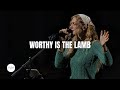 Worthy Is The Lamb