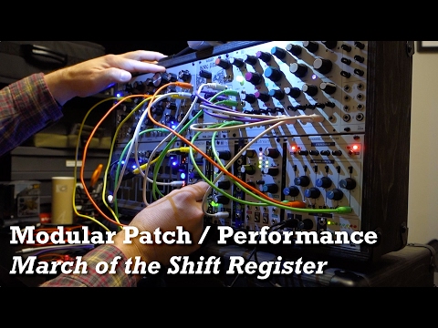 Modular Patch/Performance:  March of the Shift Register