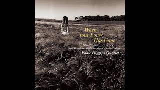 ［試聽］艾迪．希金斯：當你的愛遠離 Eddie Higgins:When Your Lover HasGone