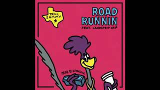 Trill Sammy road running