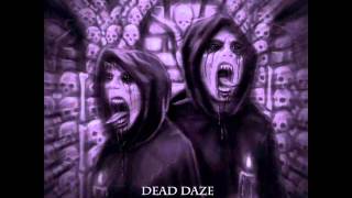 Dead Daze - Dont Speak
