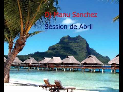 Dj Manu Sanchez 1ªcancion session de abril