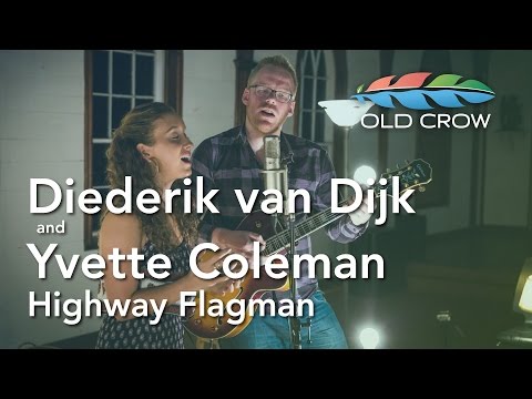 Diederik van Dijk and Yvette Coleman - Highway Flagman (Old Crow Magazine)