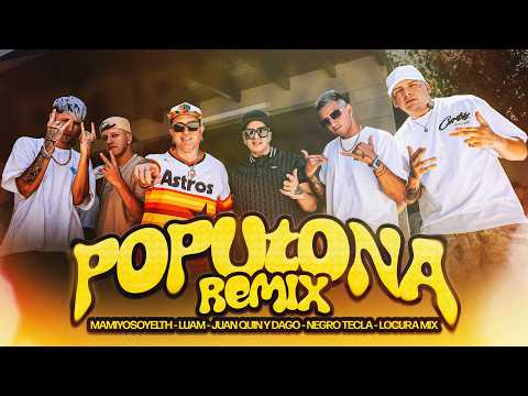 POPUTONA REMIX🍑 - Locura Mix, Negro Tecla, MamiYoSoyElTH, JuanQuin y Dago, Luam