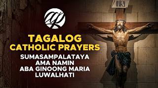 Sumasampalataya, Ama Namin, Aba Ginoong Maria, Luwalhati • Tagalog Catholic Prayers