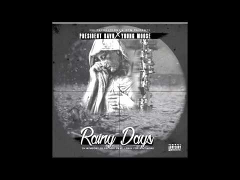 President Davo Ft Young Moose -Rainy Days