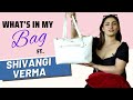 What S In My Bag With Shivangi Verma Top 5 Items She Carries Everywhere