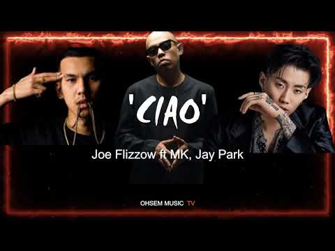 Joe Flizzow - CIAO (lyric video) ft. MK, Jay Park
