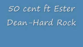 50 cent ft ester dean-hard rock