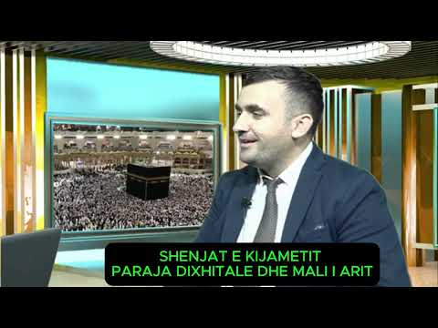 SHENJAT E KIJAMETIT | PARAJA DIXHITALE DHE MALI I ARIT - Imam Arber Berisha #video