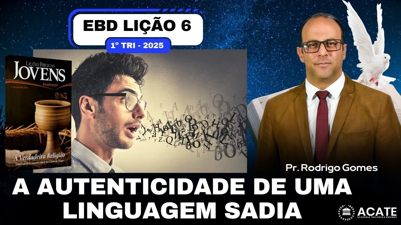 EBD Lição 6 (Jovens) - A Autenticidade de uma Linguagem Sadia - 1º Tri 2025