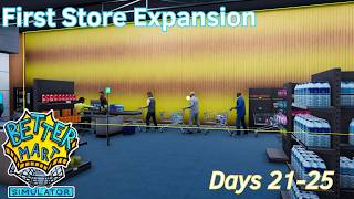 First Store Expansion - 5 - Days 21-25 - Better Mart