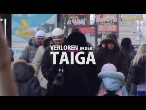 VERLOREN IN DER TAIGA [DOKUMENTATION 2012 | FH MAINZ]