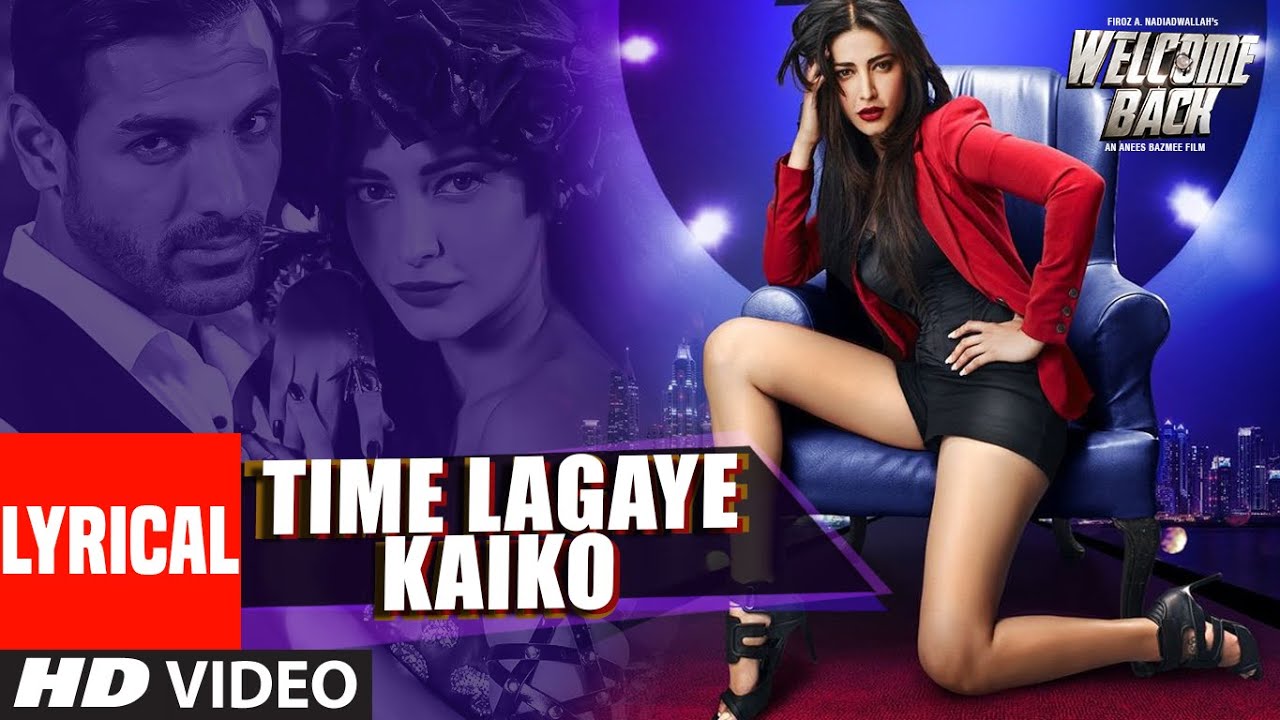 Time Lagaya Kaiko - JOHN ABRAHAM, ANMOLL MALLIK Lyrics Time Lagaya Kaiko - JOHN ABRAHAM, ANMOLL MALLIK Lyrics