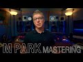 MPark Mastering Studio Tour Workflow