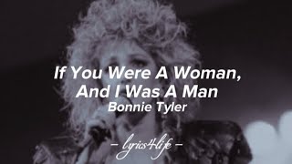 Download lagu Bonnie Tyler - If You Were A Woman (And I Was A Man) (Lyrics) mp3