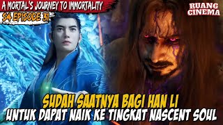 Download lagu SUDAH SAATNYA BAGI HAN LI NAIK NASCENT SOUL - A Record of  Mortal’s Journey to Immortality S4 EPS 31 mp3