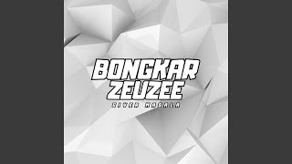 Download lagu Bongkar Zeuzee mp3