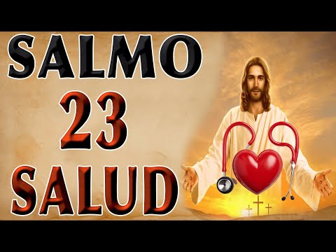 SALMO 23 PARA HEALTH Y SANACIÓN