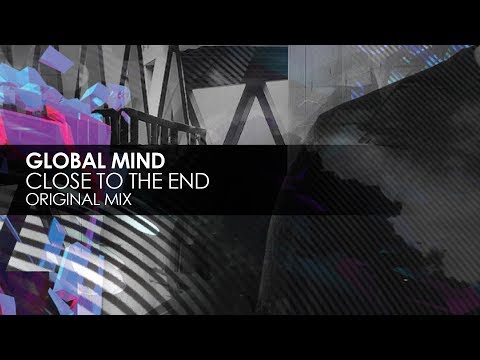 Global Mind - Close To The End