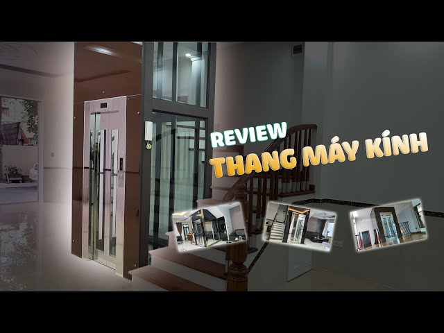 Review thang máy kính, tiết kiệm tối đa diện tích Review thang máy kính, tiết kiệm tối đa diện tích