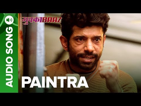 Paintra - Full Audio Song with Dialogues | Mukkabaaz | Nucleya & Divine | Anurag Kashyap