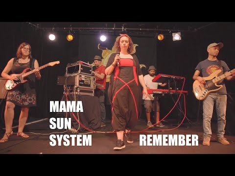 Mama Sun System - Remember (clip)