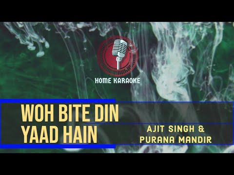 Woh Bite Din Yaad Hain | M Solo - Ajit Singh & Purana Mandir ( Home Karaoke )