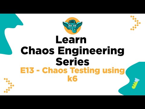 Learn Chaos Engineering Series - E13 - Chaos Testing using k6