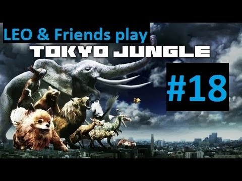 LEO & Friends play Tokyo Jungle   Part 18   The legendary chick hero appears