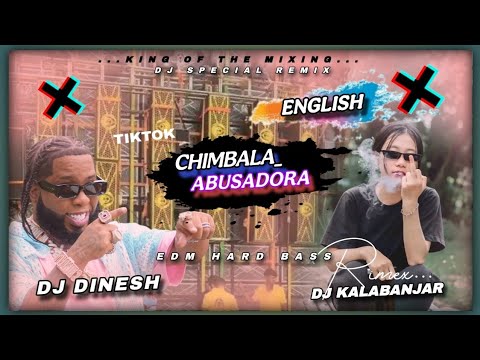 Chimbala_Abusadora_english song_ #edm_vibration_mix_ #djkalabanajarremix #tiktok_viralsong 😱✅