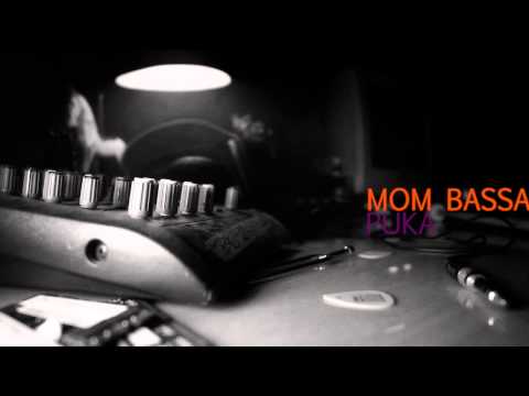 MOM BASSA - Puka
