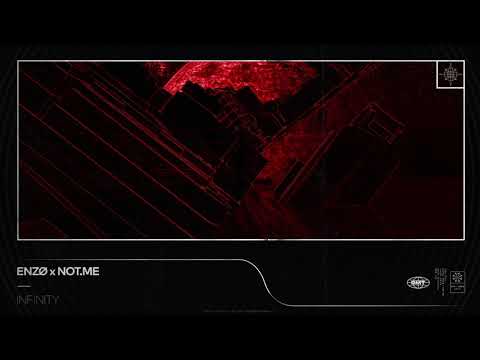 ENZØ x NOT.ME - Infinity