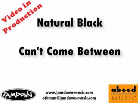 Can't Come Between Us - Natural Black and TRE'JUR