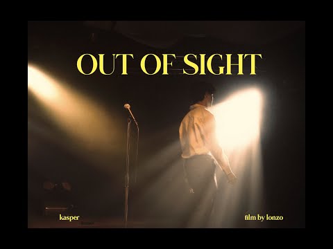 kasper - OUT OF SIGHT (Official Music Video)