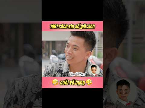 1001 cách xin số gái xinh và cái kết - CUỘI OFFICIAL | #cuội #cuoivuive #cuoi3112vuive #cuoiofficial