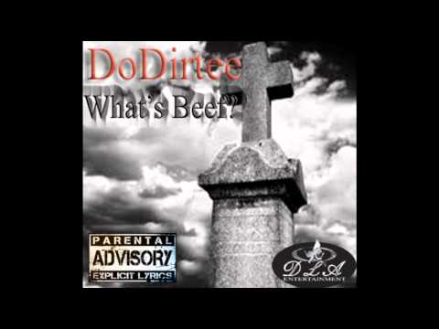 DLA Entertainment Presents Do Dirtee - What's Beef