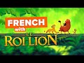 Learn French With Animated Films The Lion King