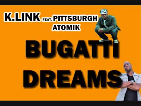 K.LINK Bugatti Dreams (feat.Pgh Atomik)