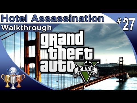 GTA 5 - Walkthrough Part 27 - Hotel Assassination - Franklin (Grand Theft Auto V)