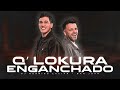 Enganchado De Q Lokura 2024 Temas En Vivo