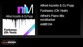 Alfred Azzetto & DJ Fopp - Funkasso (Oh Yeah) (Alfred's Piano Mix)