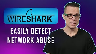 How to detect network abuse with Wireshark