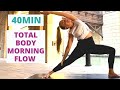 40 MIN Total Body Yoga Flow Morning Yoga Class Awaken