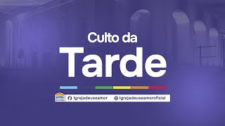 15/10/2024 - Culto da Tarde