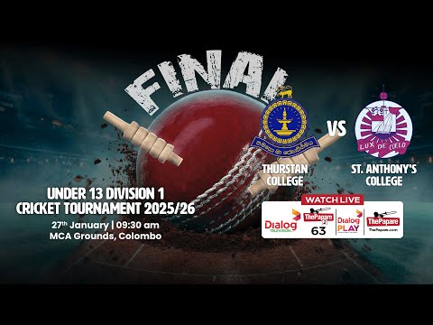 Thurstan College vs St. Anthony's College - Final - U13 Div 1 Cricket Tournament 2025/26