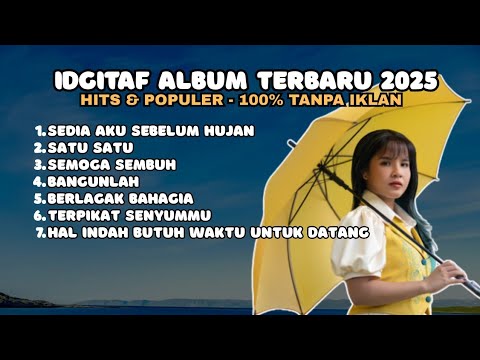 FULL ALBUM IDGITAF TERBARU 2025 TANPA IKLAN - SEDIA AKU SEBELUM HUJAN