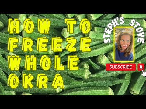 How to Freeze WHOLE Okra - without blanching - Steph’s Stove