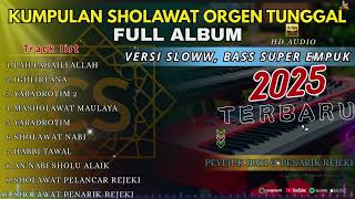 Download lagu TERBARU ‼️ KUMPULAN SHOLAWAT ORGEN TUNGGAL FULL BASS PALING SAHDU 2025 mp3
