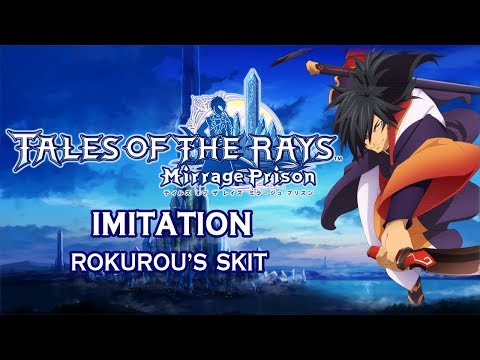 [SUBBED] Tales of the Rays Rokurou's Skit - Imitation